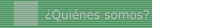 &iquest;Qui&eacute;nes somos?